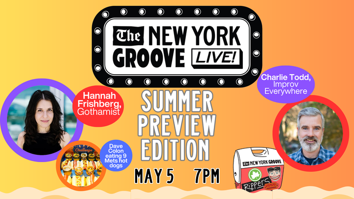 The New York Groove Live! on 5/5 with Hannah Frishberg and Charlie Todd ☀️