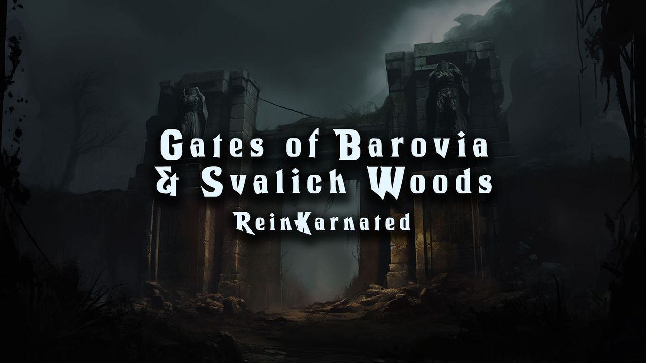 Gates of Barovia &  Svalich Woods
