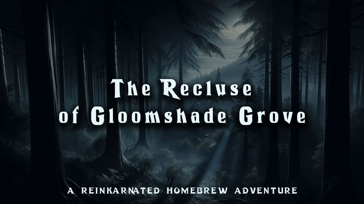 The Recluse of Gloomshade Grove