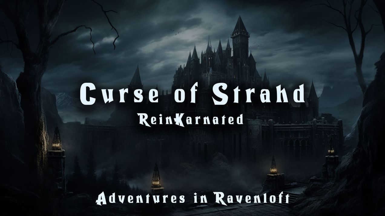 Complete Curse of Strahd ReinKarnated