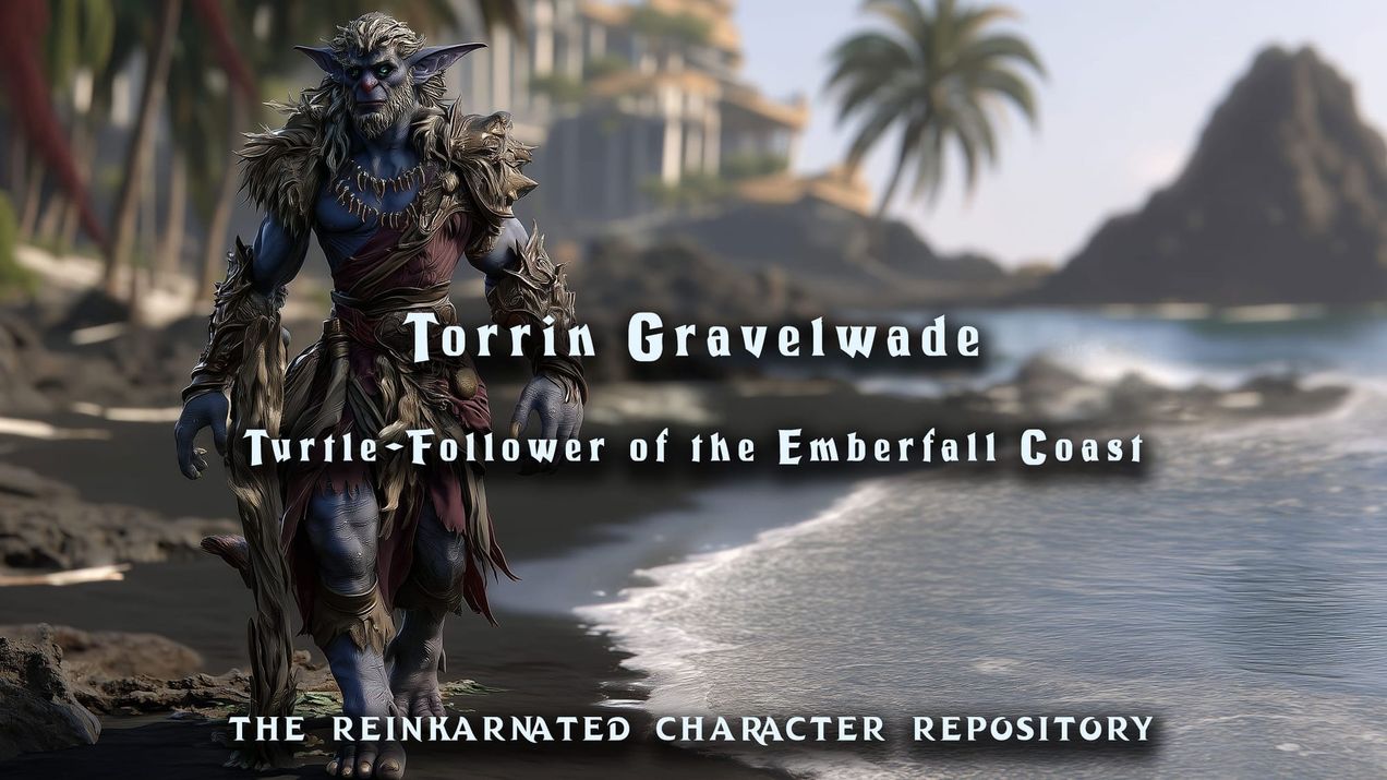 Torrin Gravelwade - Turtle-Follower of the Emberfall Coast