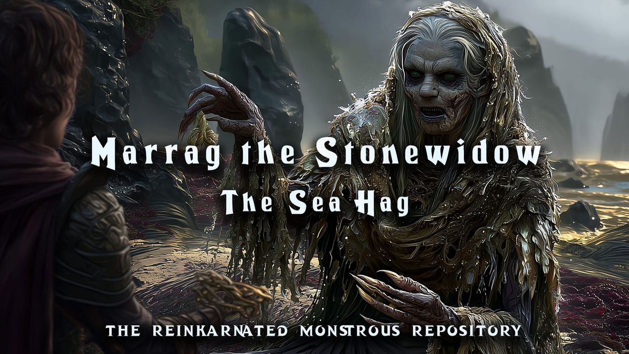 Marrag the Stonewidow - The Sea Hag