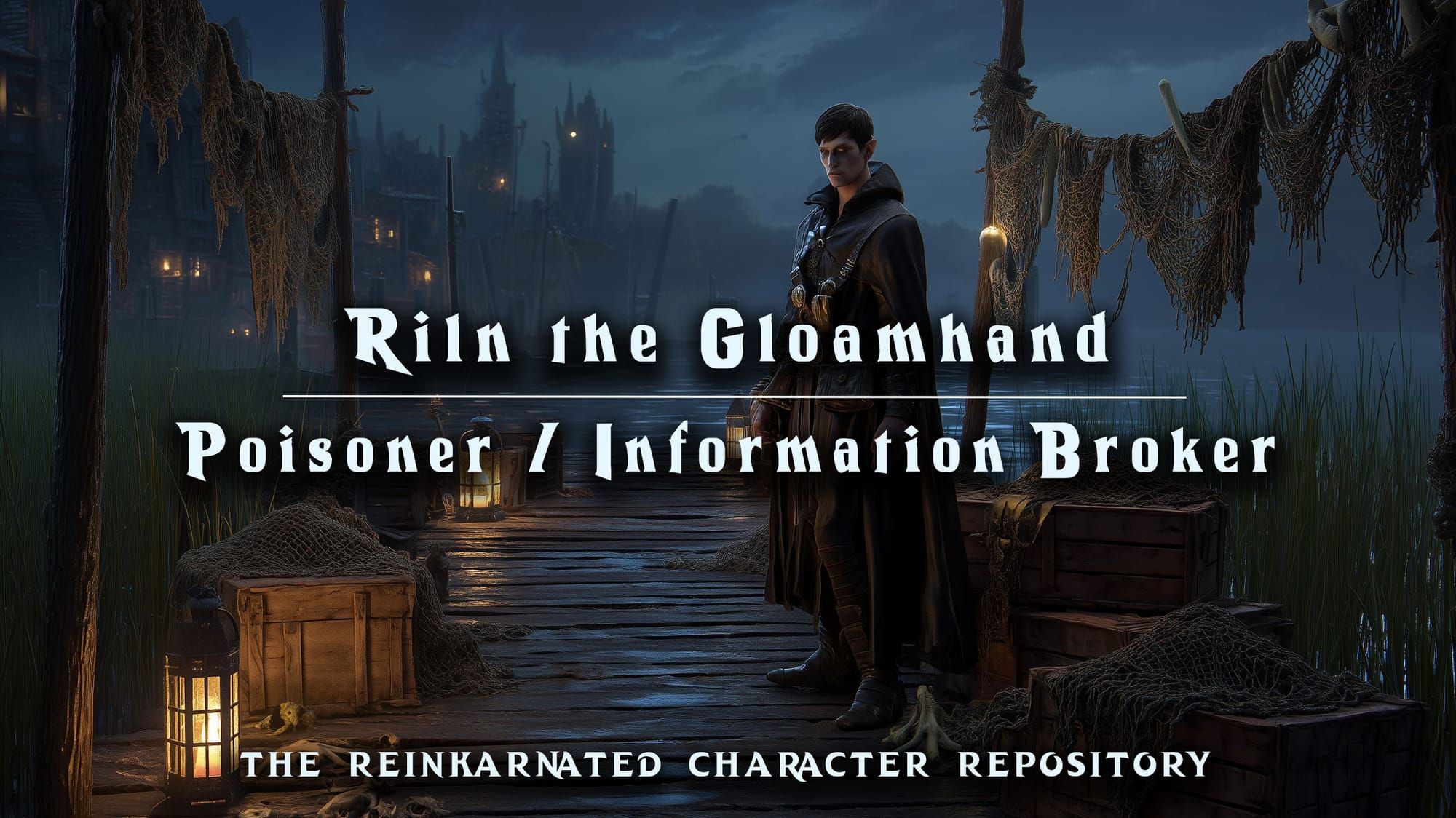 Riln the Gloomhand – Poisoner / Information Broker