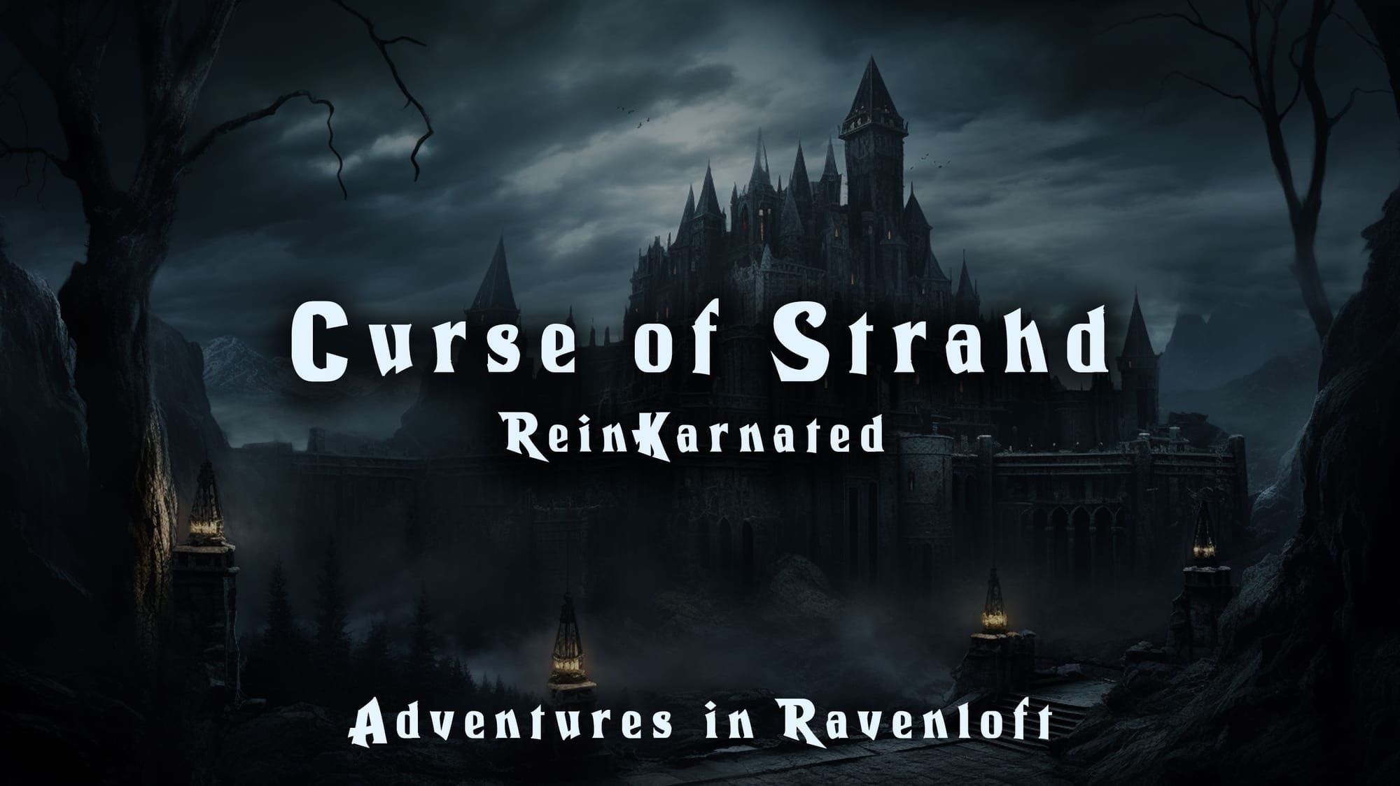 Complete Curse of Strahd ReinKarnated