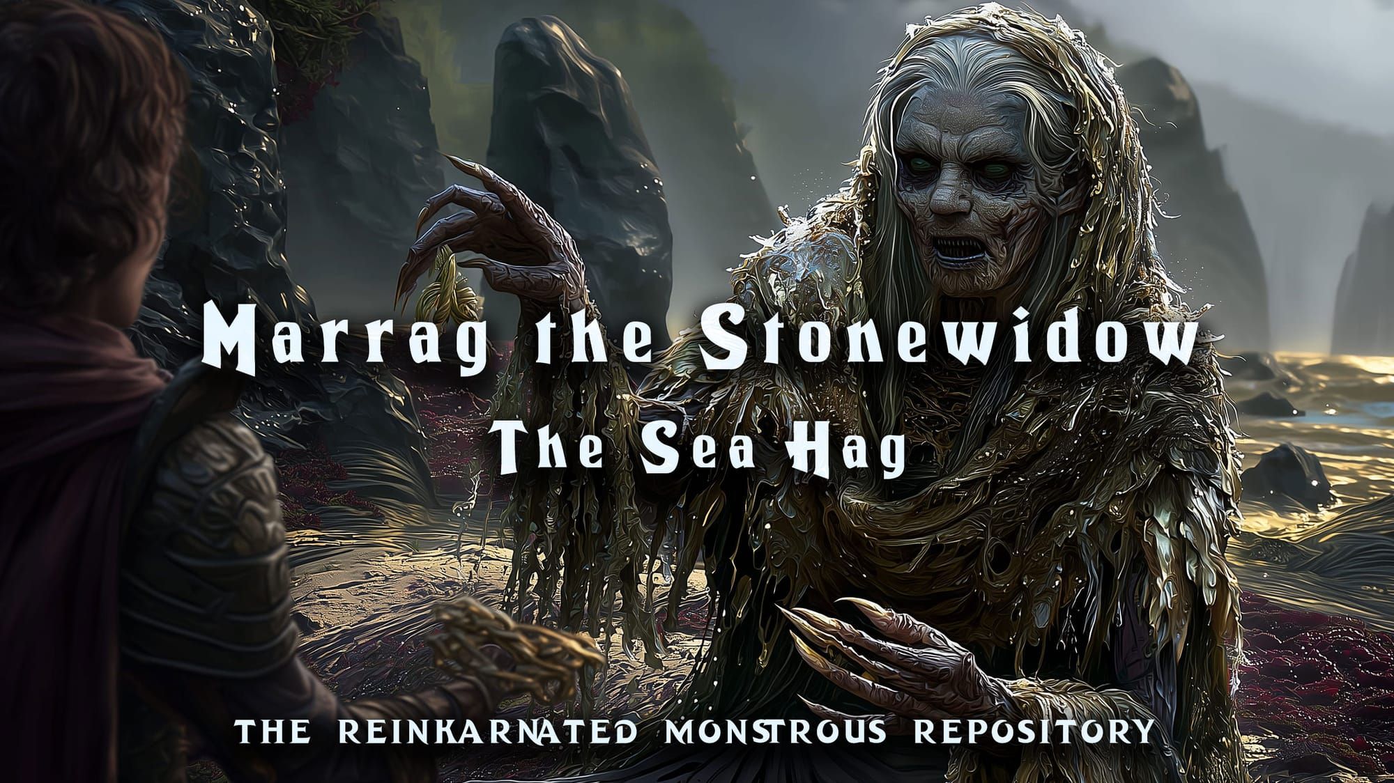 Marrag the Stonewidow - The Sea Hag