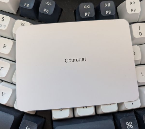 Courage!