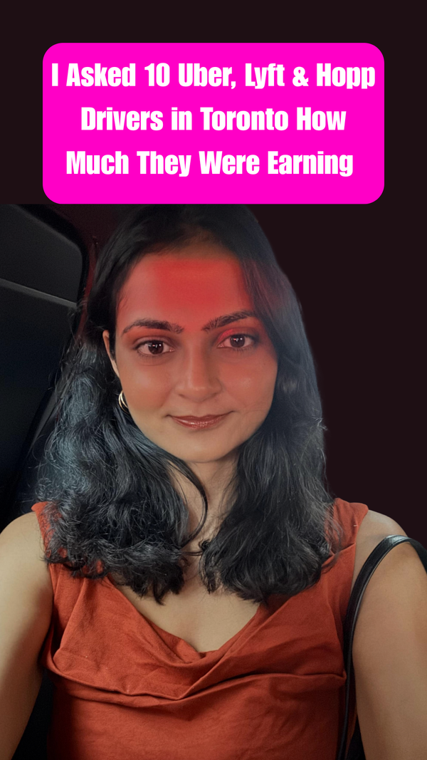 I Asked 10 Uber, Lyft & Hopp Drivers in Toronto How Much They Were Earning After Accounting For All Their Cost and The Result Will Shock You