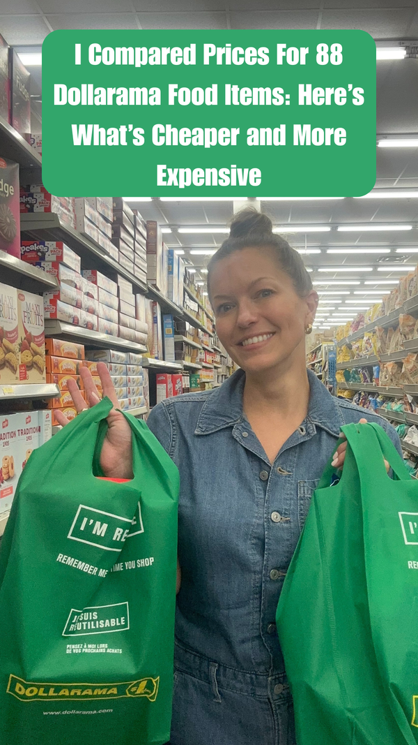 I Compared Prices For 88 Dollarama Food Items: Here’s What’s Cheaper and More Expensive