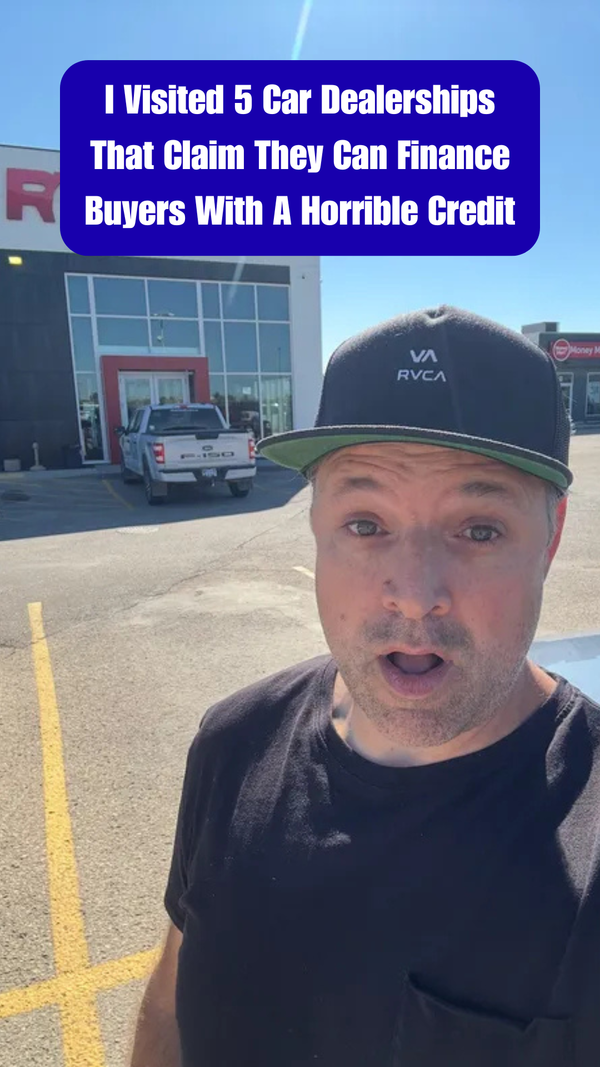 I Visited 5 Car Dealerships That Claim They Can Finance Buyers With A Horrible Credit Score