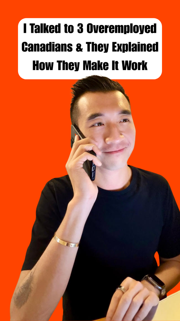 I Talked to 3 Overemployed Canadians and They Explained How They Make It Work
