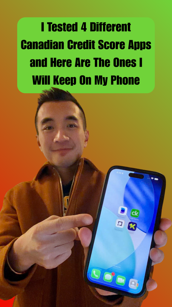 I Tested 4 Different Canadian Credit Score Apps and Here Are The Ones I Will Keep On My Phone