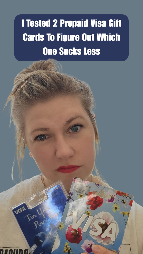 I Tested 2 Prepaid Visa Gift Cards To Figure Out Which One Sucks Less