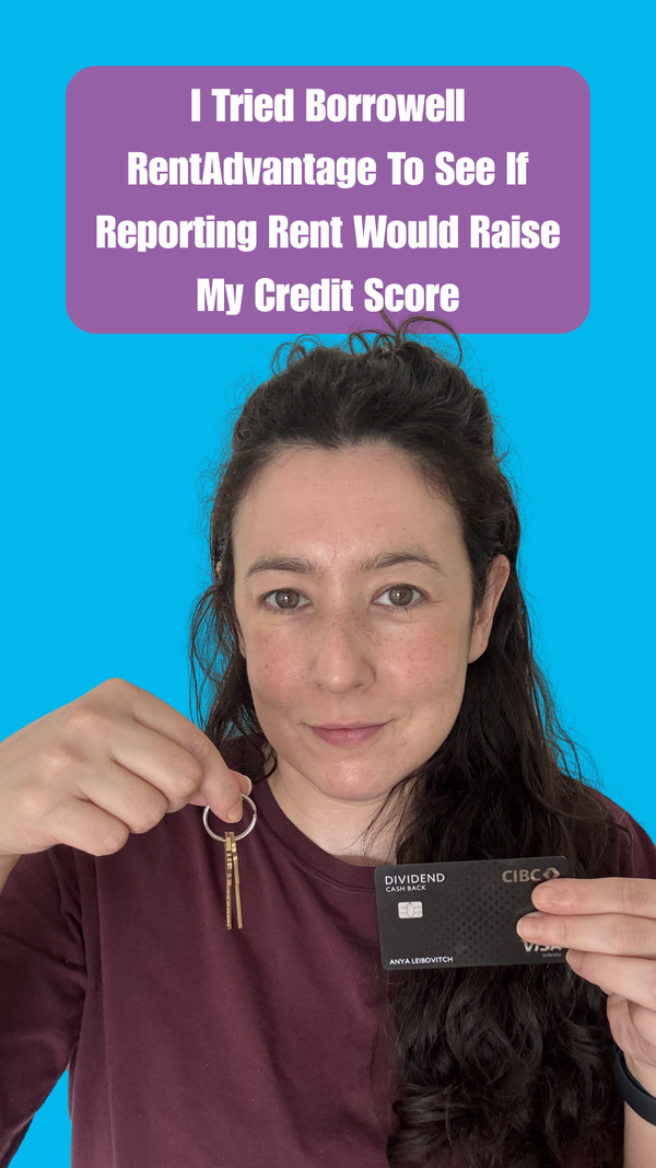 I Tried Borrowell RentAdvantage To See If Reporting Rent Would Raise My Credit Score
