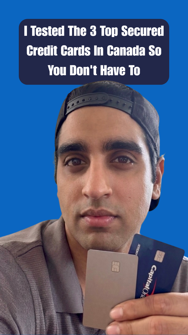 I Tested The 3 Top Secured Credit Cards In Canada So You Don't Have To