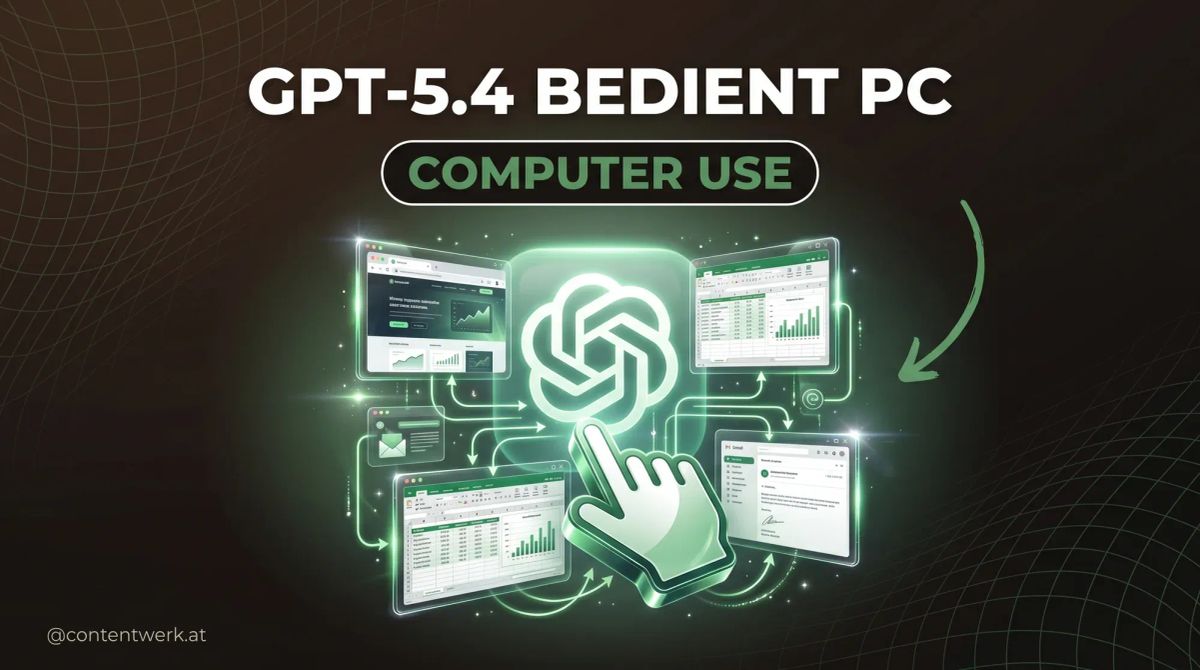 GPT-5.4 bedient Computer autonom Workflows für Creator 2026