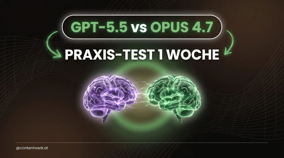 GPT-5.5 vs Claude Opus 4.7 Praxis-Test 1 Woche Vergleich Cover-Bild ContentWerk