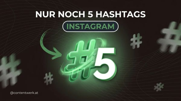 Instagram 5-Hashtag-Limit 2026 für Content Creator und Selbstständige im DACH-Raum