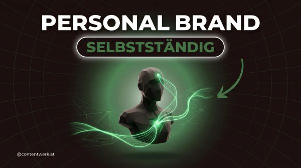 Personal Branding für Selbstständige Solo-Creator DACH-Raum 2026 Strategie ContentWerk Komplett-Guide