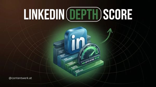 LinkedIn Depth Score 2026 wie Content jetzt bewertet wird
