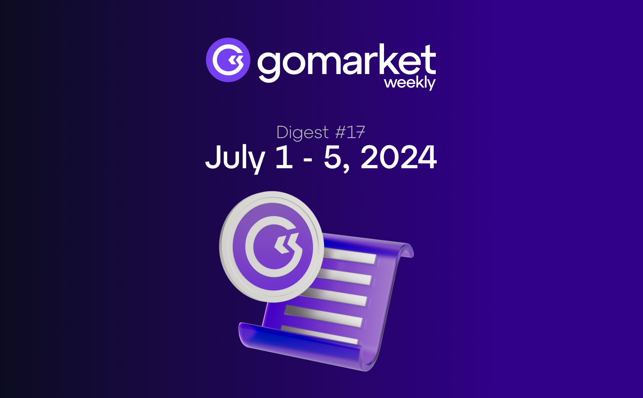 GOMARKET WEEKLY #17