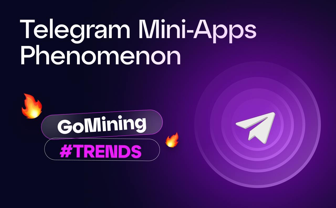 The Rise of Telegram Mini Apps: GoMining's Innovative Approach Explained