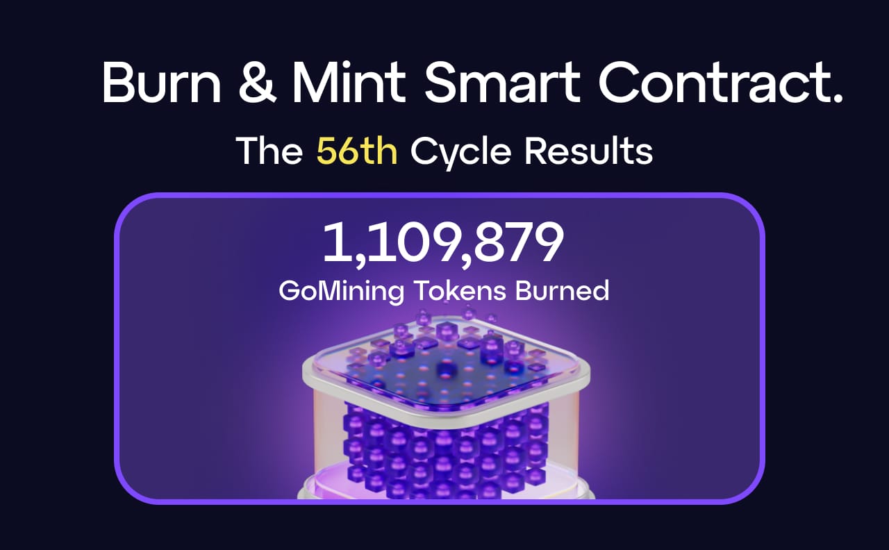GoMining's 56th Burn and Mint Cycle is Complete