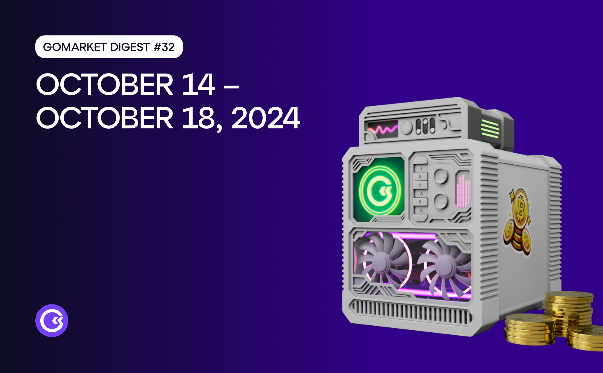 GoMarket Weekly #32: The Must-Read Report for Market Enthusiasts