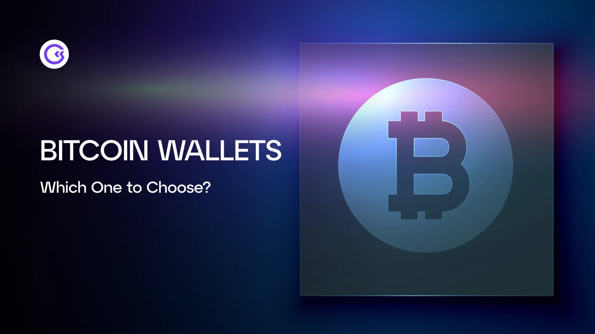 Bitcoin Wallets: Which One to Choose?