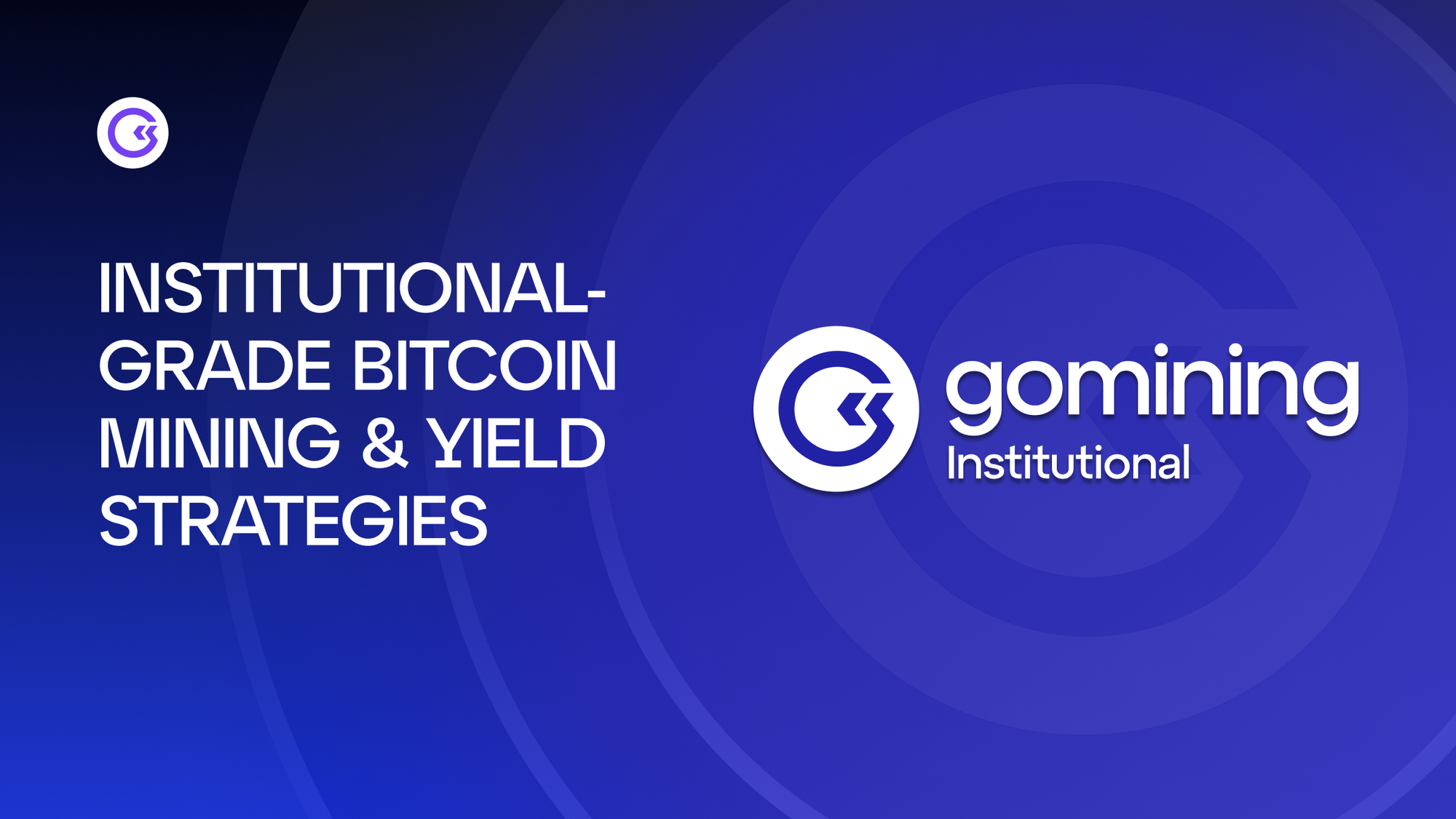 GoMining Institutional — Structured Bitcoin Mining for Institutional Investors