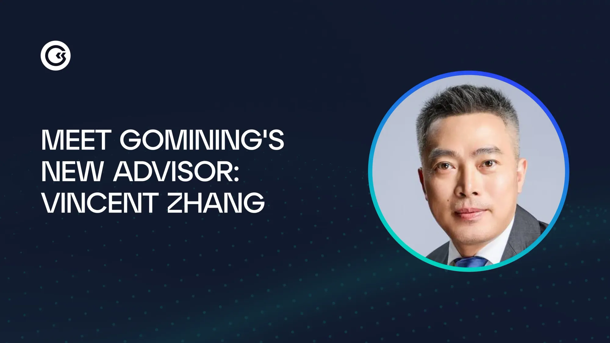 Vincent Zhang Joins GoMining as Our Latest Advisory Board Member