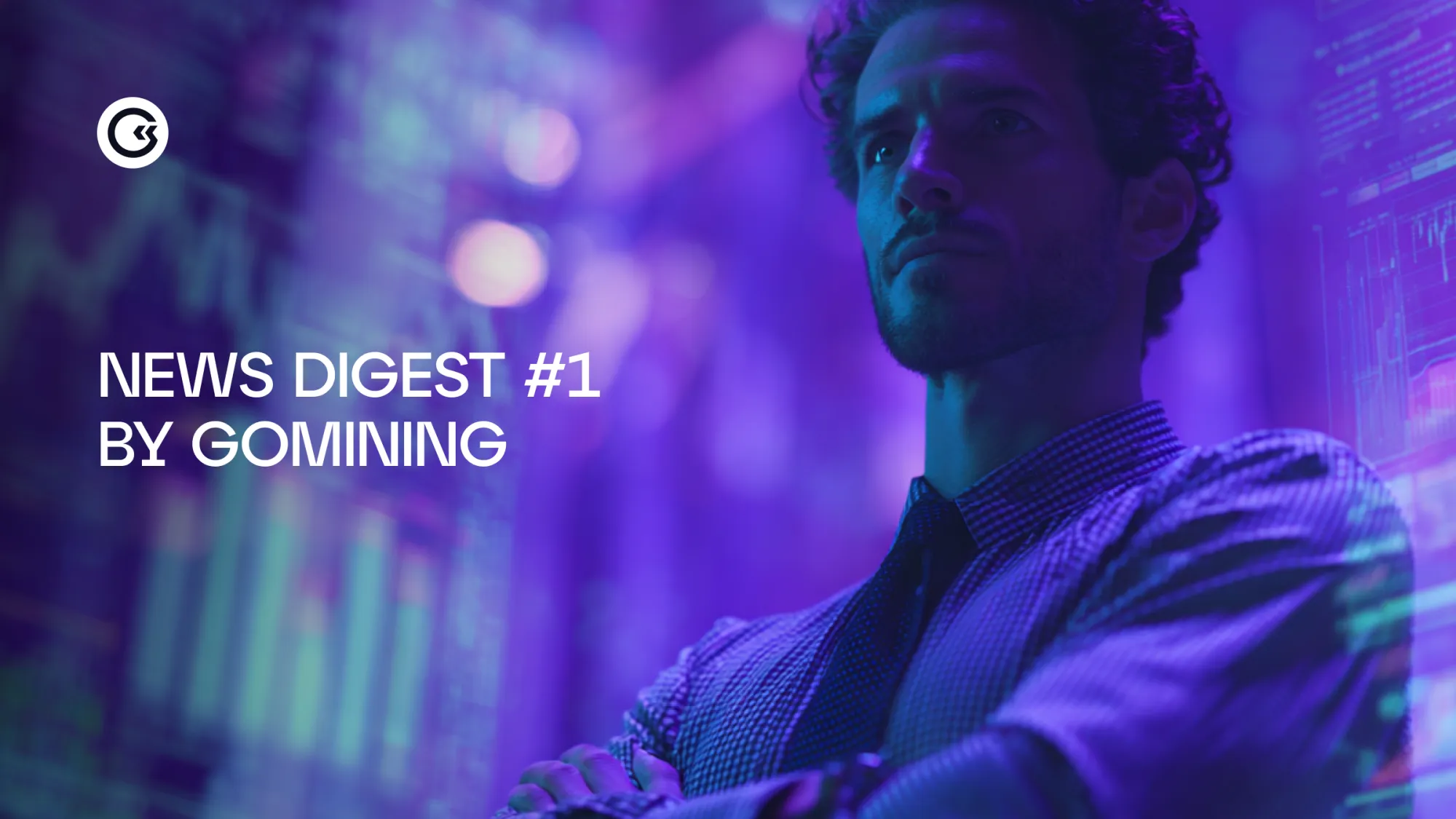 News Digest #1 By GoMining