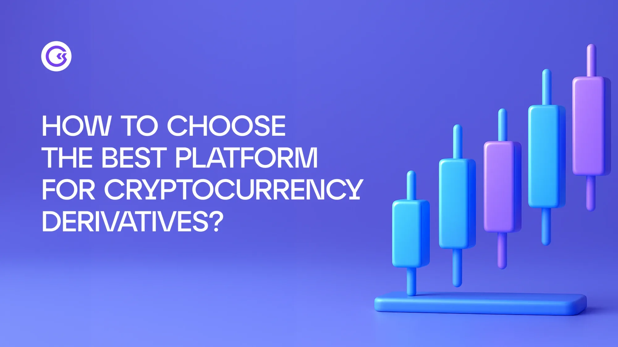 How to Choose the Best Platform for Cryptocurrency Derivatives?