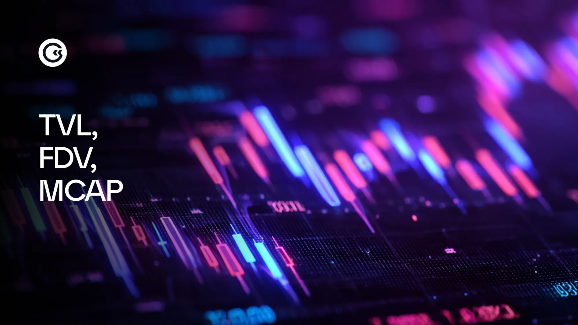 Principais métricas importantes em criptomoedas a serem observadas: TVL, FDV, MCAP