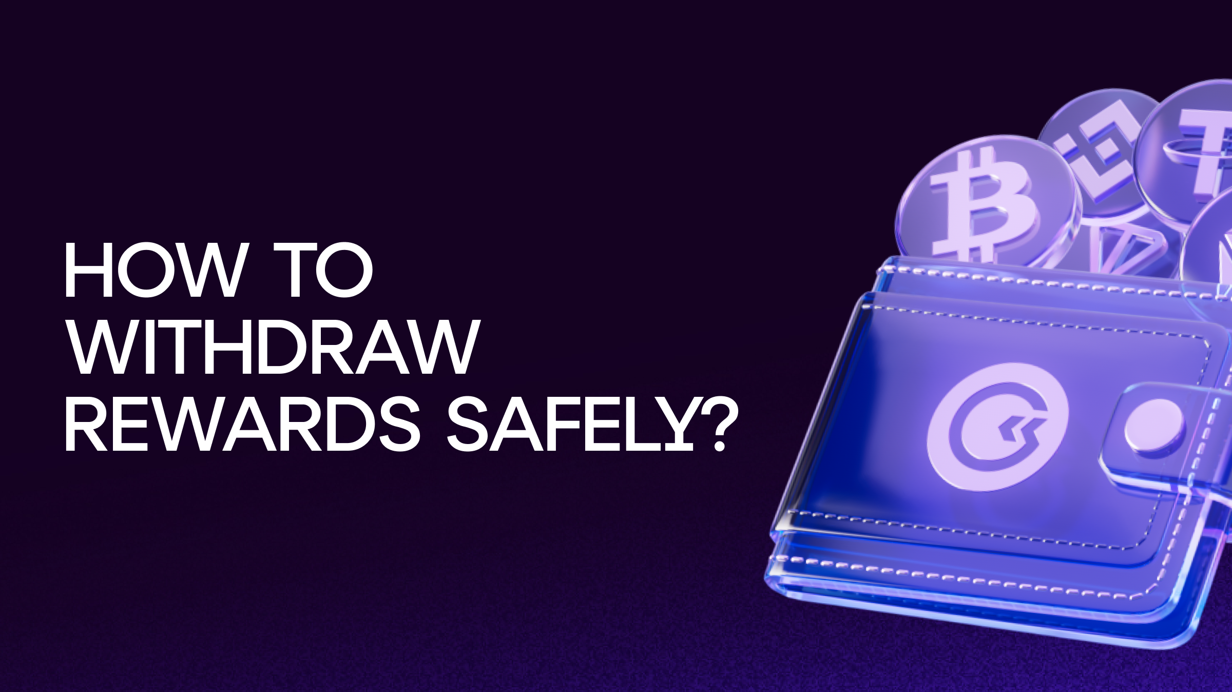How to Withdraw Rewards Safely? poster