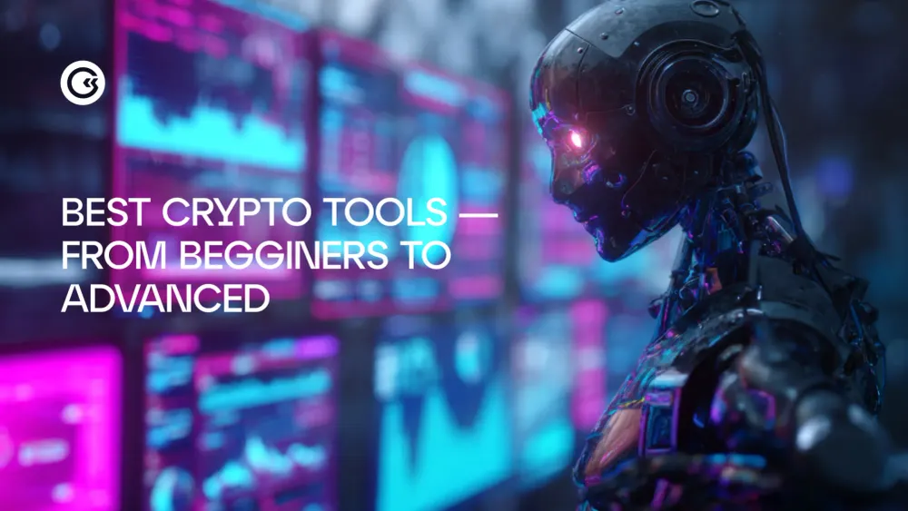 Best Crypto Tools – From Beginner to Pro: How to Choose and Use Them For Profit