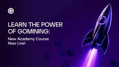 GoMining 基础课程上线：迈向 GoMining 世界的下一步
