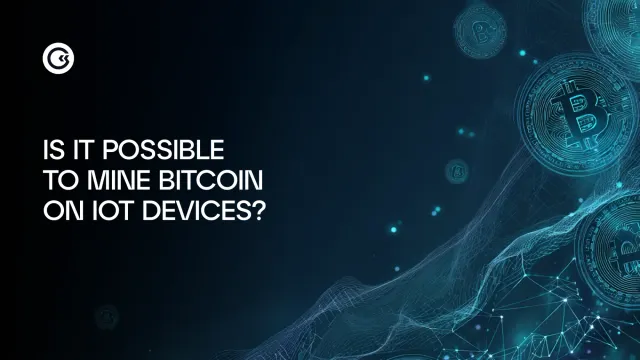 É possível minerar Bitcoin em dispositivos IoT em 2026?