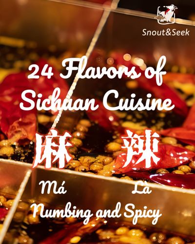 24 Flavors of Sichuan Cuisine – Mala (麻辣) Flavor