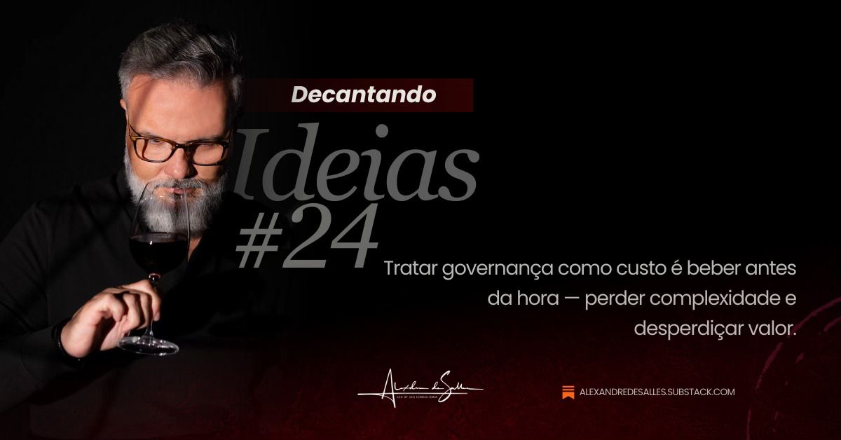 Decantando Ideias #24: o tempo de guarda da governança