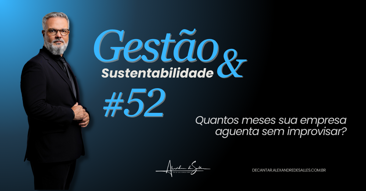 Capa do episódio Gestão & Sustentabilidade #52: Quando o mercado muda de humor, a folga paga a conta