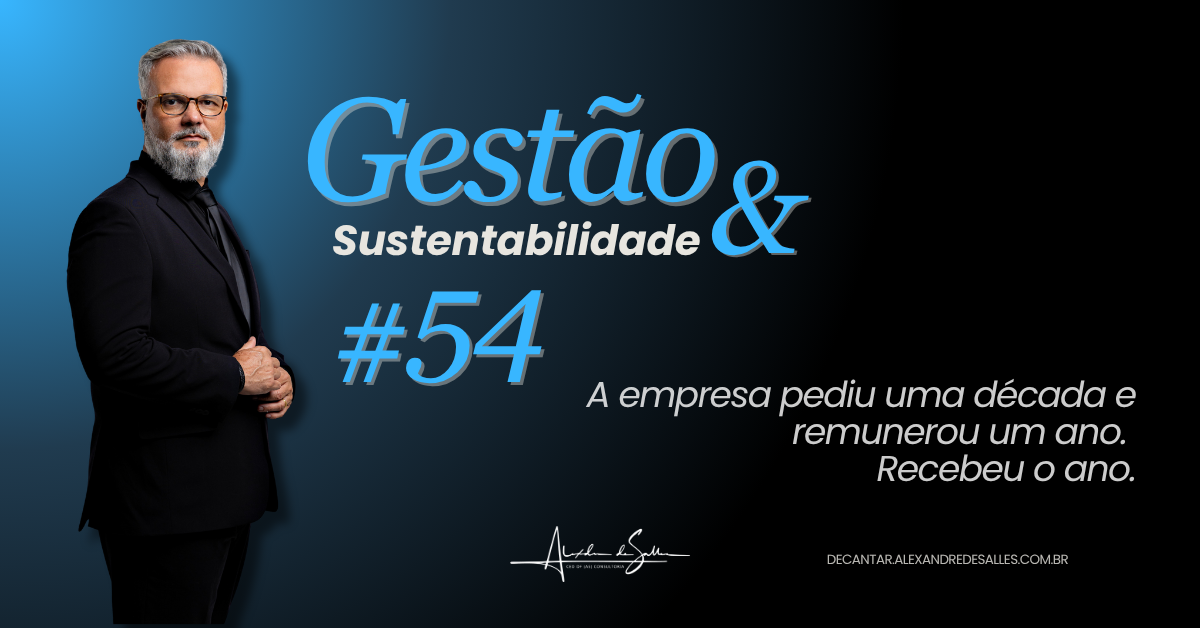 Capa do episódio Gestão & Sustentabilidade #54: Você não tem o comportamento que pede, tem o que remunera