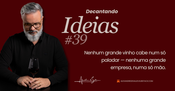 Decantando Ideias #39: O Custo da Centralidade
