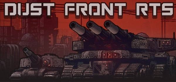 Dust Front RTS: The Solo-Developed Grimdark RTS That's Been In The Making For Nearly 10 Years Gets Its First Public Demo