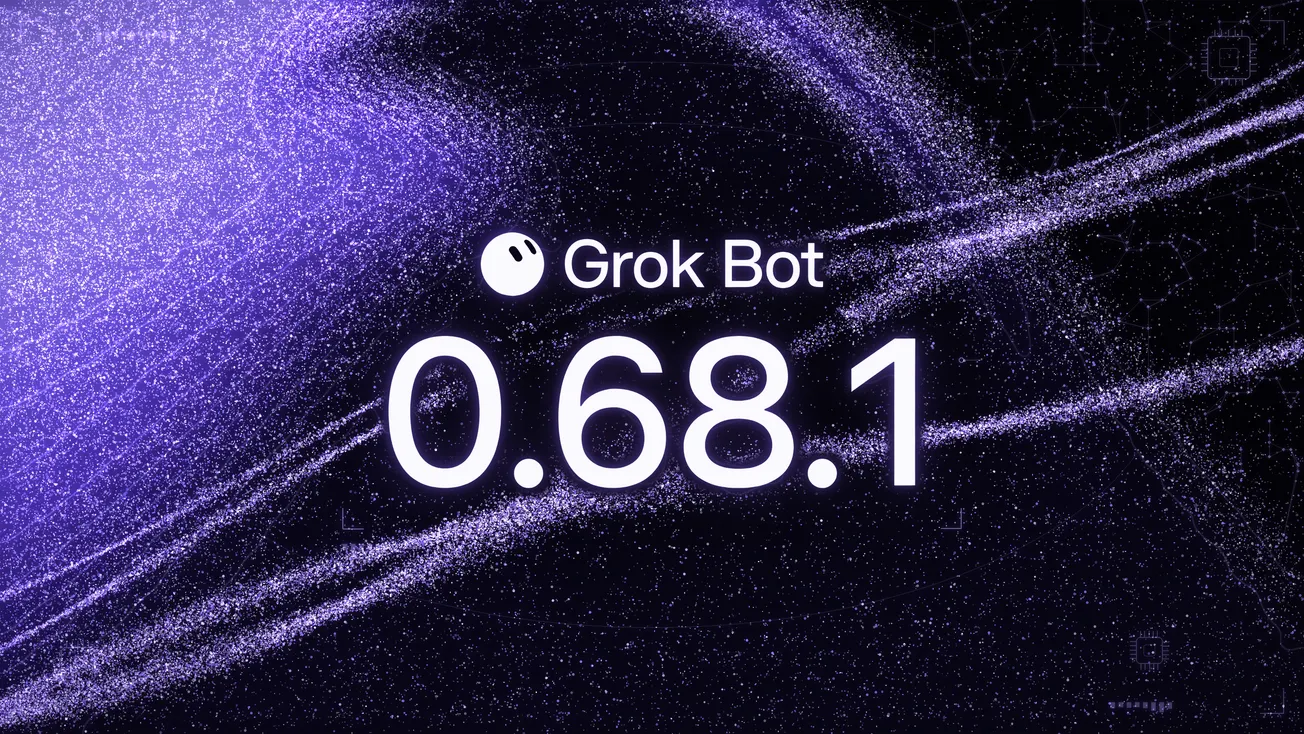Grok Bot 0.68.1 announcement graphic