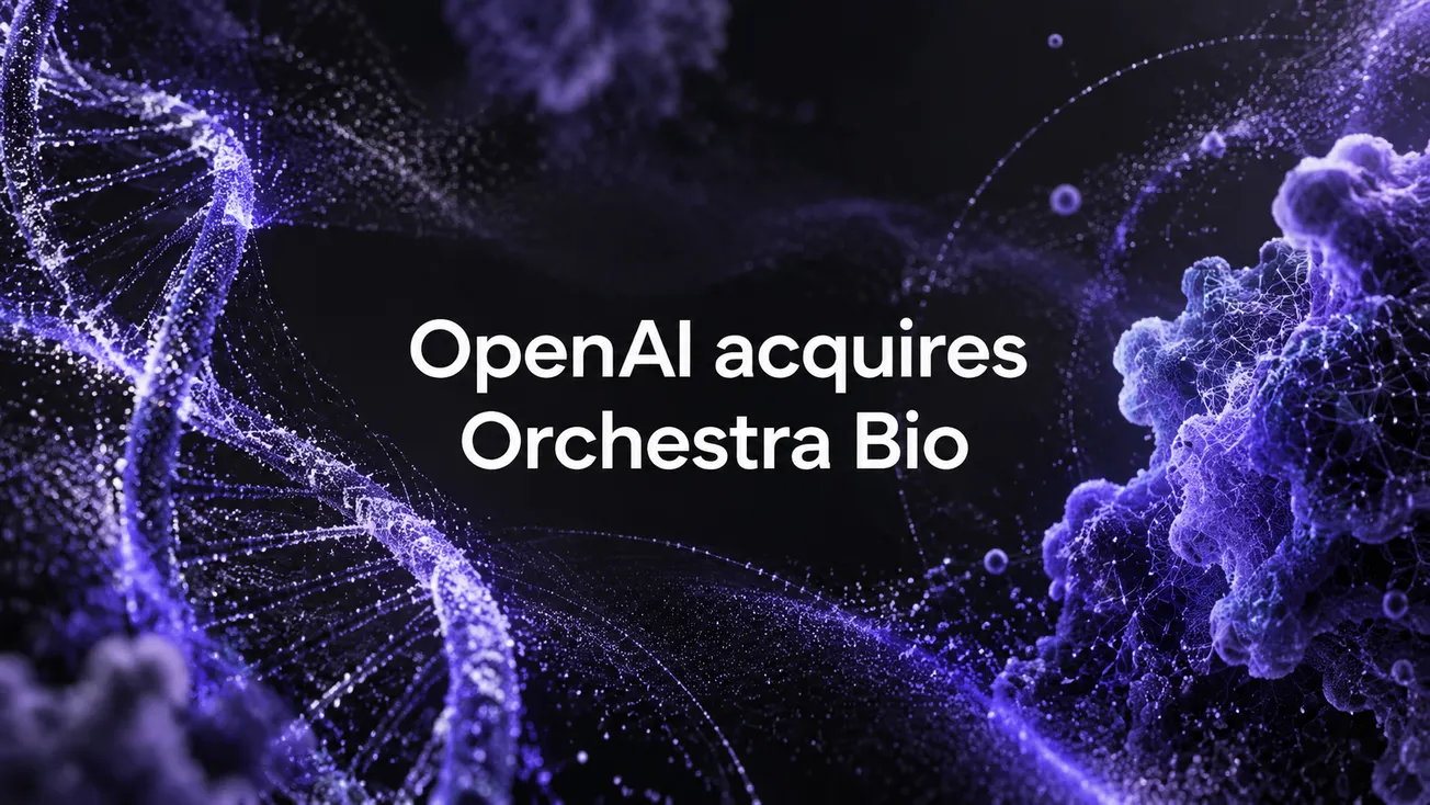 OpenAI Acquires Orchestra Bio to Add Drug-Development Coordination to Rosalind