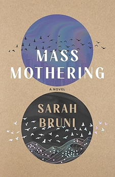 Cover of Mass Mothering, featuring flocks of birds, a blue and black circle on a light bronze background, and what look like location markers on a sketch of hills.