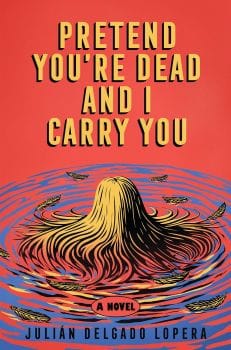 Cover of Pretend You're Dead and I Carry You, featuring what looks like a person's long, yellow hair in the center of a blue-and-red whirlpool.