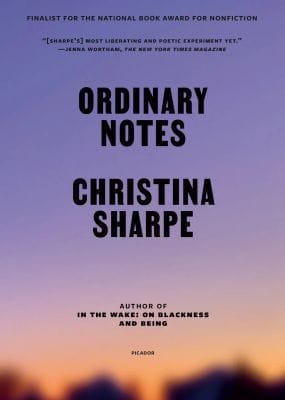 Cover for Ordinary Notes by Christina Sharpe, featuring what looks like a blurry photo of a sunrise or sunset