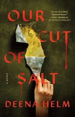 Cover of Our Cut of Salt by Deena Helm which depicts a hand tearing a hole in wallpaper, showing a different colored wallpaper underneath; the top layer is dark green, the bottom bright yellow with flowers
