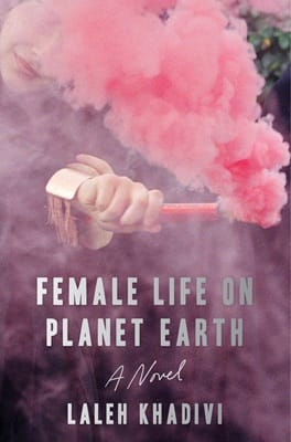 Cover of Female Life on Planet Earth by Laleh Khadivi featuring a hand holding a flare that is spewing bright pink smoke over a purple background